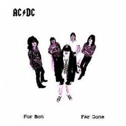 AC-DC : For Bon......Far Gone